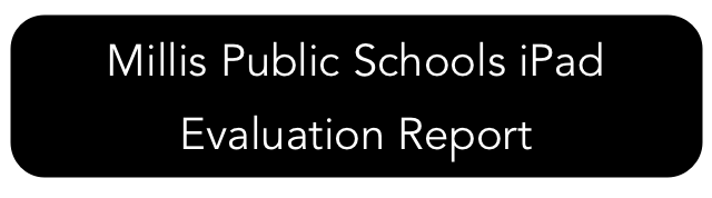 Millis Public Schools iPad Evaluation Report